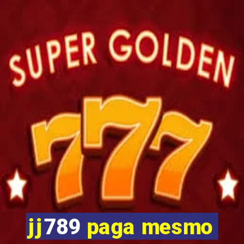 jj789 paga mesmo